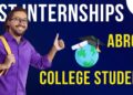 Best Internships Abroad for College Students: Stipend, Duration, Roles
