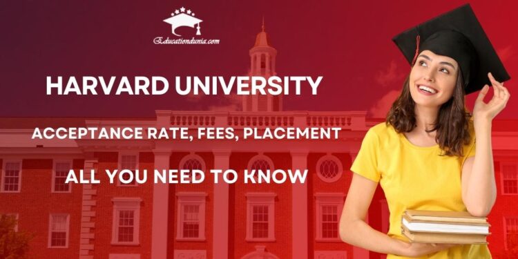 Harvard University Admission 2024: Requirements, Courses, Process & Fee