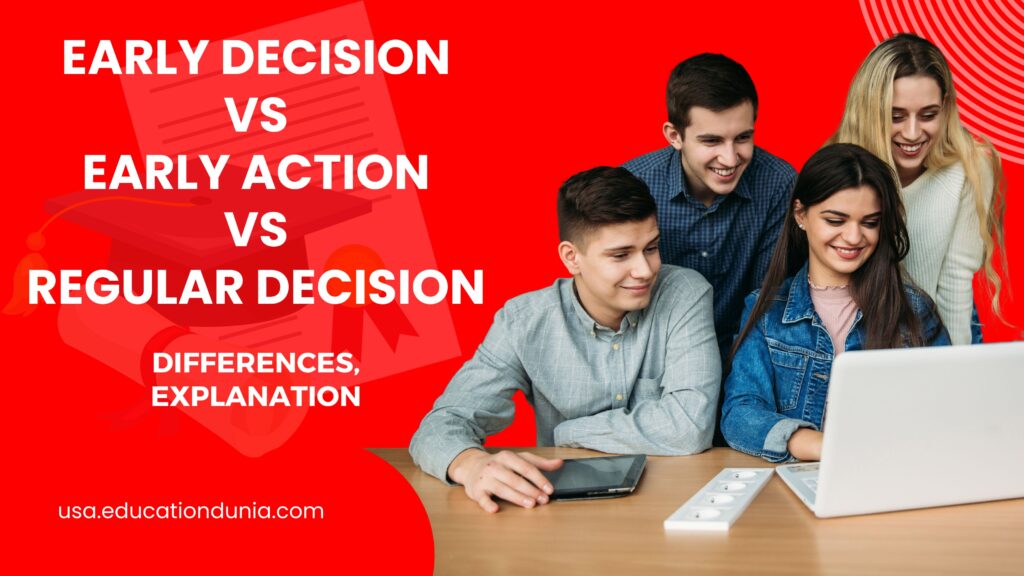 Early Action Vs. Early Decision Vs. Regular Decision: Explanation, Pros ...