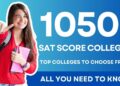 1050 SAT Score Colleges